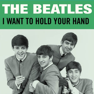 BEATLES – I WANT TO HOLD YOUR HAND 3 INCH (RSD24) - 3" •