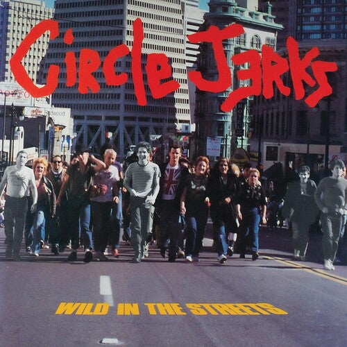 CIRCLE JERKS – WILD IN THE STREETS: 40TH ANNIVERSARY (ORANGE VINYL) - LP •