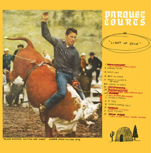 PARQUET COURTS – LIGHT UP GOLD / TALLY ALL THE THINGS THAT YOU BROKE - CD •