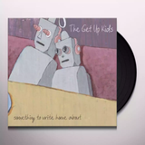 GET UP KIDS – SOMETHING TO WRITE HOME ABOUT - LP •