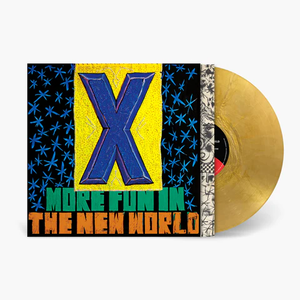 X – MORE FUN IN THE NEW WORLD (GOLD LEAF VINYL) - LP •