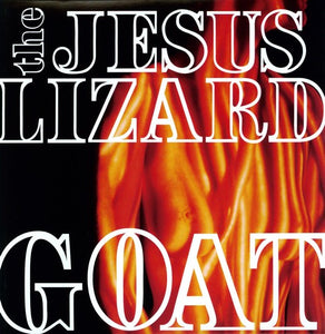 JESUS LIZARD – GOAT (BONUS TRACKS) (DELUXE REMASTER) - LP •