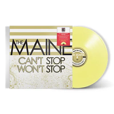 MAINE – CAN'T STOP WON'T STOP (LEMON VINYL INDIE EXCLUSIVE) - LP •