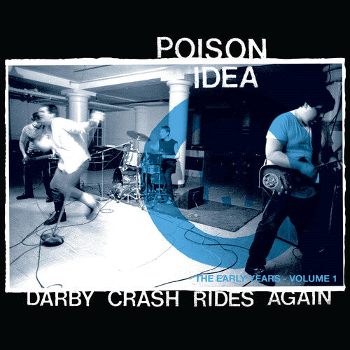 POISON IDEA – DARBY CRASH RIDES AGAIN (2024 REMASTER) - LP •