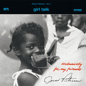 PETERSON,OSCAR – GIRL TALK (EXCLUSIVELY FOR MY FRIENDS VOL. 2) - LP •