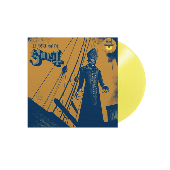 GHOST – IF YOU HAVE GHOST (INDIE EXCLUSIVE YELLOW) - LP •