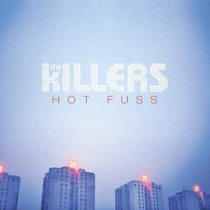 KILLERS – HOT FUSS (180 GRAM) - LP •