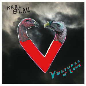 BLAU,KARL – VULTURES OF LOVE - LP •