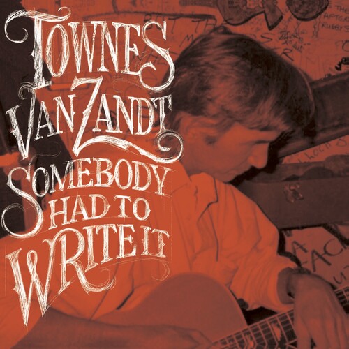 VAN ZANDT,TOWNES – SOMEBODY HAD TO WRITE IT - LP •