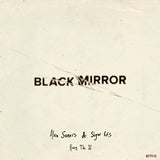 SOMERS,ALEX / SIGUR ROS  – BLACK MIRROR: HANG THE DJ O.S.T. (GLOW IN THE DARK VINYL) - LP •