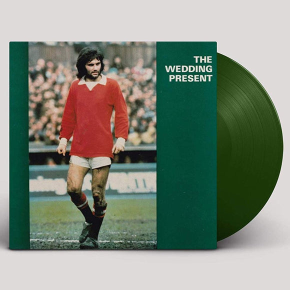 WEDDING PRESENT – GEORGE BEST (GREEN VINYL) - LP •