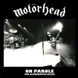 MOTORHEAD – ON PAROLE (THE ALTERNATIVE MIXES) (ROCKTOBER 2026) - LP •