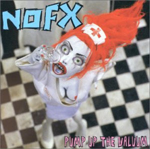 NOFX – PUMP UP THE VALUUM - LP •