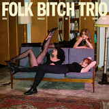 FOLK BITCH TRIO – NOW WOULD BE A GOOD TIME (SKY BLUE) - LP •