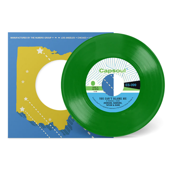 JOHNSON HAWKINS TATUM & DURR – YOU CAN'T BLAME ME / YOU'RE ALL I NEED TO MAKE IT (GREEN VINYL) - 7