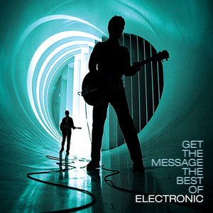 ELECTRONIC GET THE MESSAGE - THE BEST OF ELECTRONIC - LP