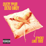 SAM F / TWOFLOW – FUCK LIKE THIS / O.S.T.(FROM "OVER YOUR DEAD BODY") (PINK SPLATTER VINYL) - 7" •
