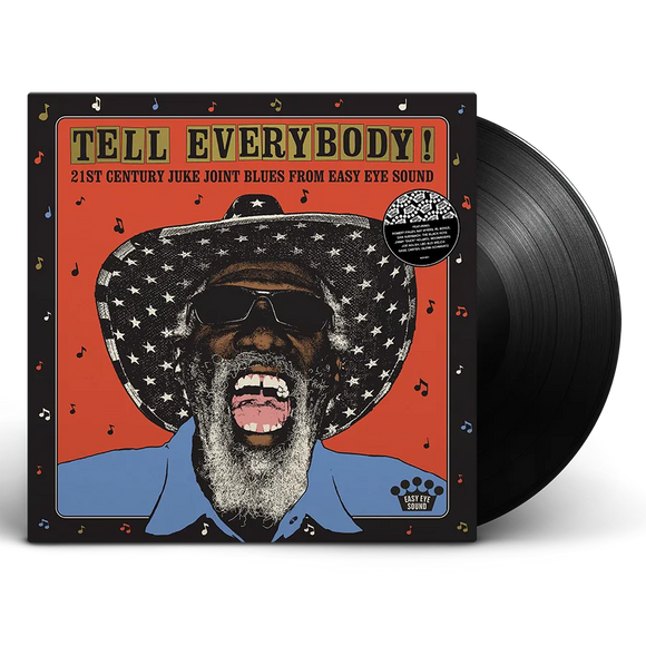 TELL EVERYBODY / VARIOUS – 21ST CENTURY JUKE JOINT BLUES FROM EASY EYE SOUND - LP •