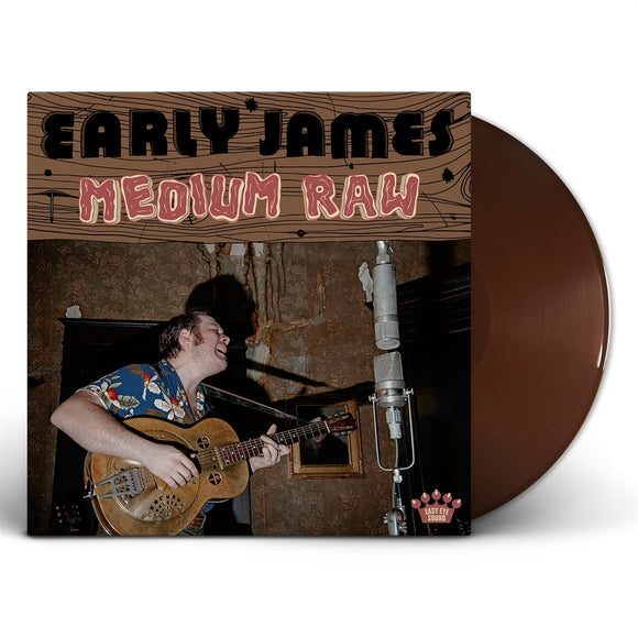 JAMES,EARLY – MEDIUM RAW (BROWN VINYL) - LP •