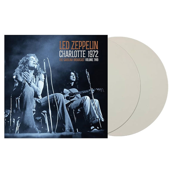 LED ZEPPELIN – CHARLOTTE 1972 VOL.2 (WHITE VINYL) - LP •