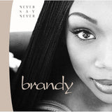 BRANDY – NEVER SAY NEVER (CLEAR VINYL) - LP •