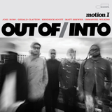 OUT OF / INTO – MOTION I - CD •