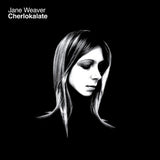 WEAVER,JANE – CHERLOKALATE (SILVER VINYL) - LP •