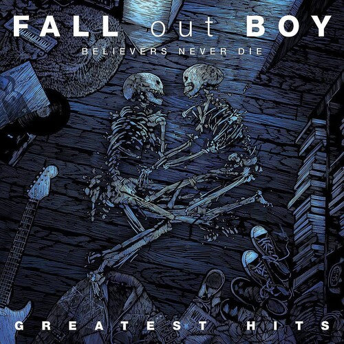 FALL OUT BOY – BELIEVERS NEVER DIE GREATEST HITS - LP •