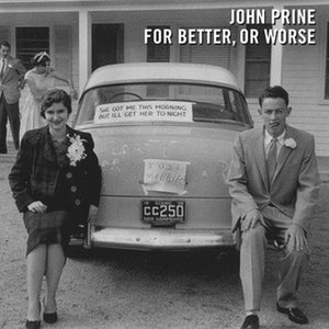 PRINE,JOHN – FOR BETTER OR WORSE - CD •