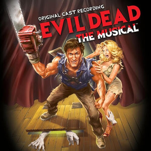 EVIL DEAD: THE MUSICAL – ORIGINAL CAST RECORDING- LP •