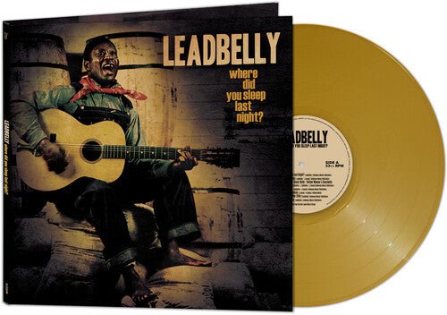 LEADBELLY – WHERE DID YOU SLEEP LAST (GOLD VINYL) - LP •