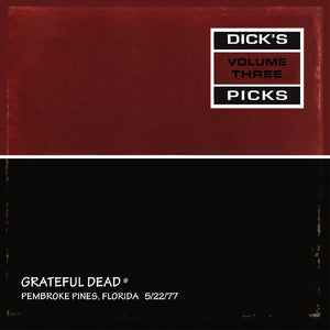 GRATEFUL DEAD – DICK'S PICKS VOL. 3 PEMBROKE PINES FLORIDA 5/22/1977 (4LP HAND-NUMBERED 180-GRAM VINYL) - LP •