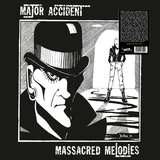 MAJOR ACCIDENT – MASSACRED MELODIES (WHITE VINYL) - LP •