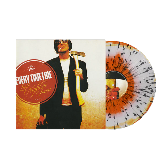 EVERY TIME I DIE – LAST NIGHT IN TOWN (3 COLOR A/B TANGERINE & WHITE W/BLACK SPLATTER) - LP •