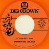 BACAO RHYTHM & STEEL BAND – STRANGER THINGS THEME / HALLOWEEN THEME (ORANGE VINYL)  - 7" •