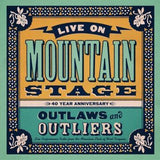 LIVE ON MOUNTAIN STAGE: – VARIOUS / OUTLAWS & OUTLIERS - LP •
