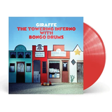 GIRAFFE – TOWERING INFERNO WITH BONGO DRUMS (TRANSPARENT RED) - LP •