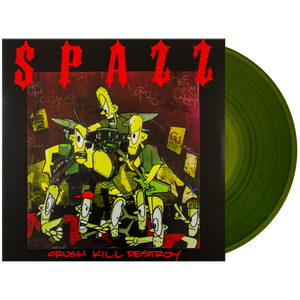 SPAZZ – CRUSH KILL DESTROY (GREEN VINYL) - LP •