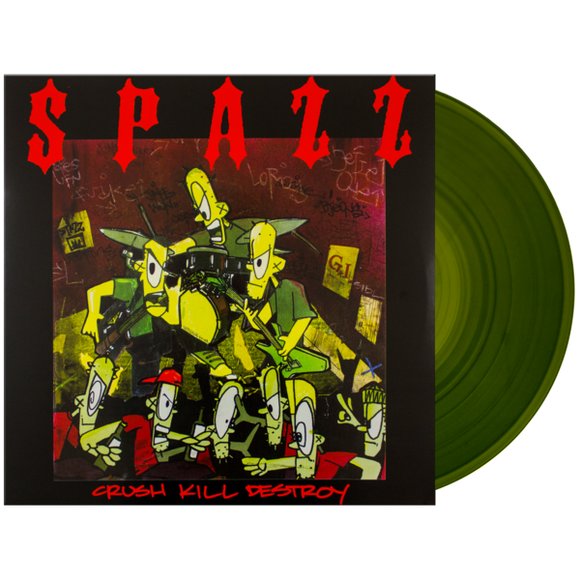 SPAZZ – CRUSH KILL DESTROY (GREEN VINYL) - LP •