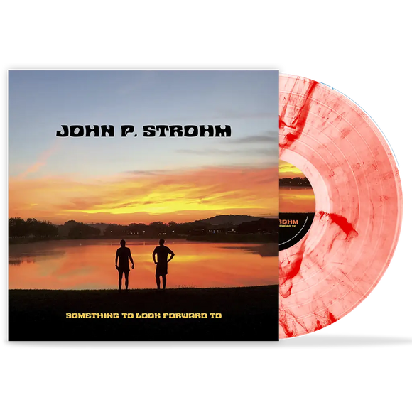 STROHM,JOHN P. – SOMETHING TO LOOK FORWARD TO (RED TRANSPARENT & WHITE SWIRL VINYL) - LP •