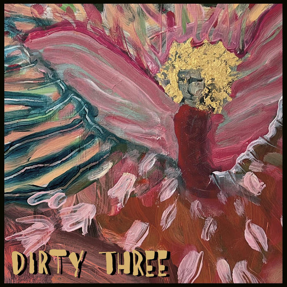 DIRTY THREE – LOVE CHANGES EVERYTHING - LP •