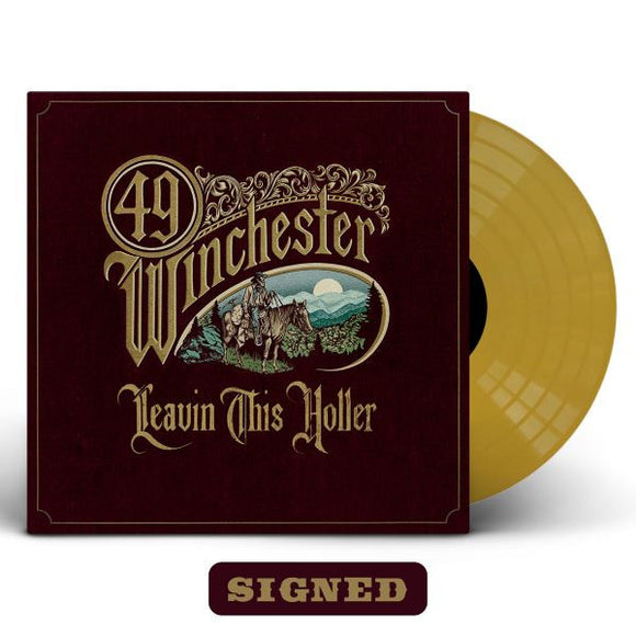 49 WINCHESTER – LEAVIN' THIS HOLLER (METALLIC GOLD VINYL - SIGNED) - LP •