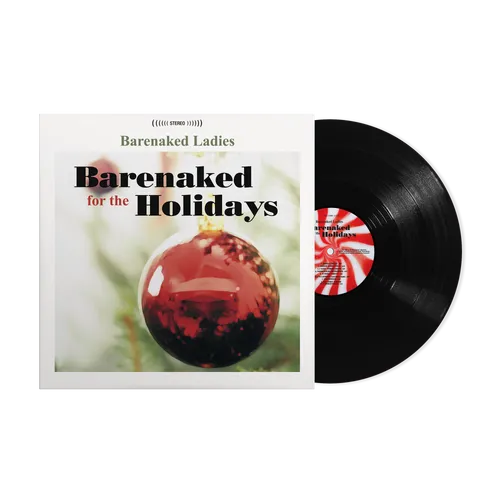 BARENAKED LADIES – BARENAKED FOR THE HOLIDAYS - LP •