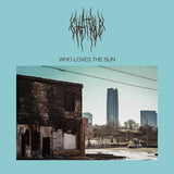CHAT PILE – WHO LOVES THE SUN (BABY BLUE VINYL) - LP •