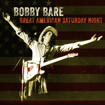BOBBY BARE – GREAT AMERICAN SATURDAY NIGHT - LP •