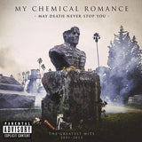 MY CHEMICAL ROMANCE – MAY DEATH NEVER STOP YOU (GREATEST HITS) - LP •