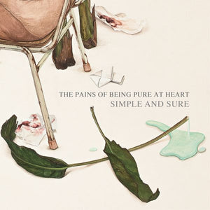 PAINS OF BEING PURE AT HEART – SIMPLE & SURE - 7" •