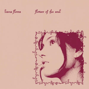 FLORES,LIANA – FLOWER OF THE SOUL - CD •