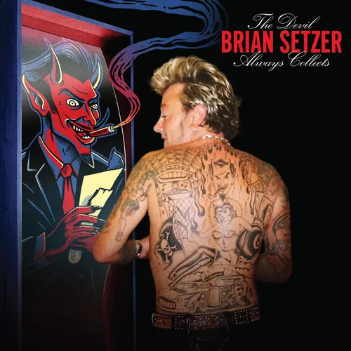 SETZER,BRIAN – DEVIL ALWAYS COLLECTS - CD •