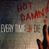 EVERY TIME I DIE – HOT DAMN (3 COLOR A/B APPLE RED & BLACK & SILVER) - LP •